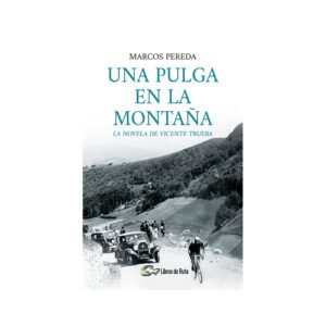 UNA PULGA EN LA MONTAÑA. LA NOVELA DE VICENTE TRUEBA